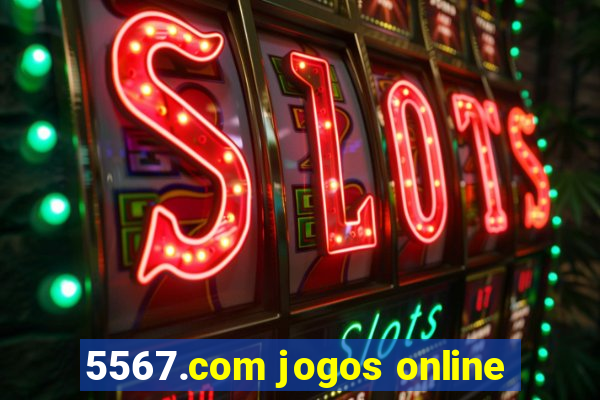 5567.com jogos online